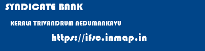 SYNDICATE BANK  KERALA TRIVANDRUM NEDUMANKAVU   ifsc code